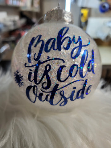 Baby It's Cold Outside Ornament